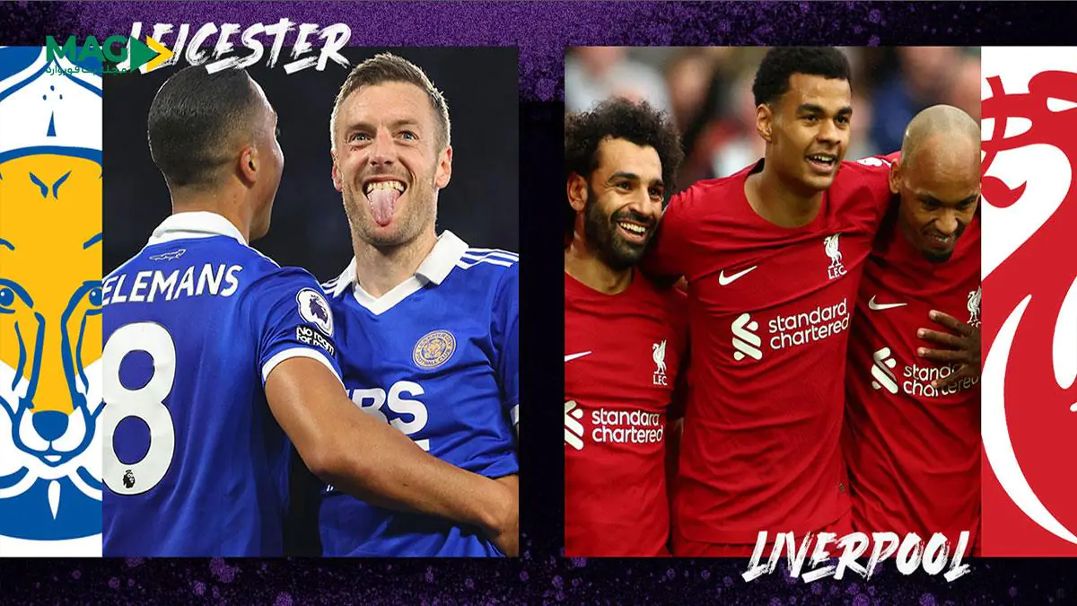 پیش‌ بینی بازی لیورپول – لستر سیتی